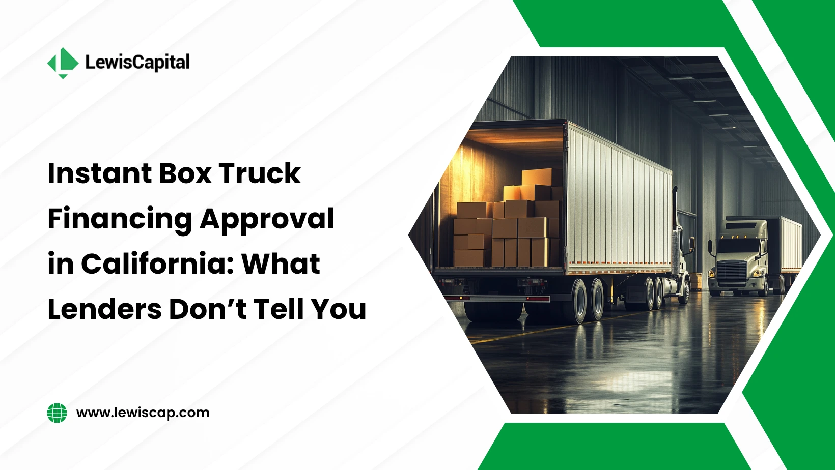 Instant Box Truck Financing Approval in California: What Lenders Don’t Tell You
